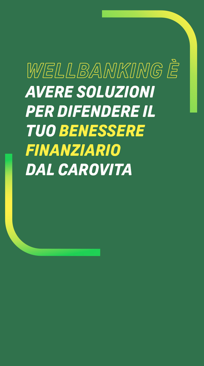 immagine verde con scritto wellbanking è avere soluzioni per difendere il tuo benessere finanziario dal carovita