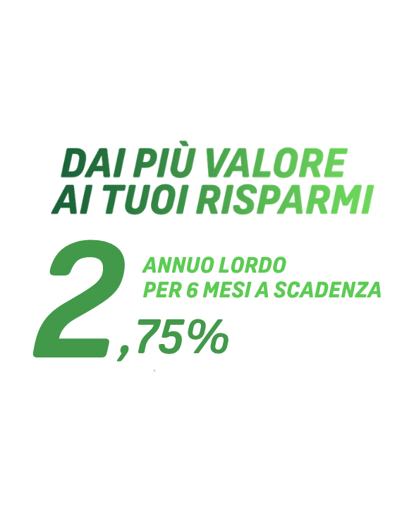 conto deposito 2,75% annuo lordo per 6 mesi a scadenza